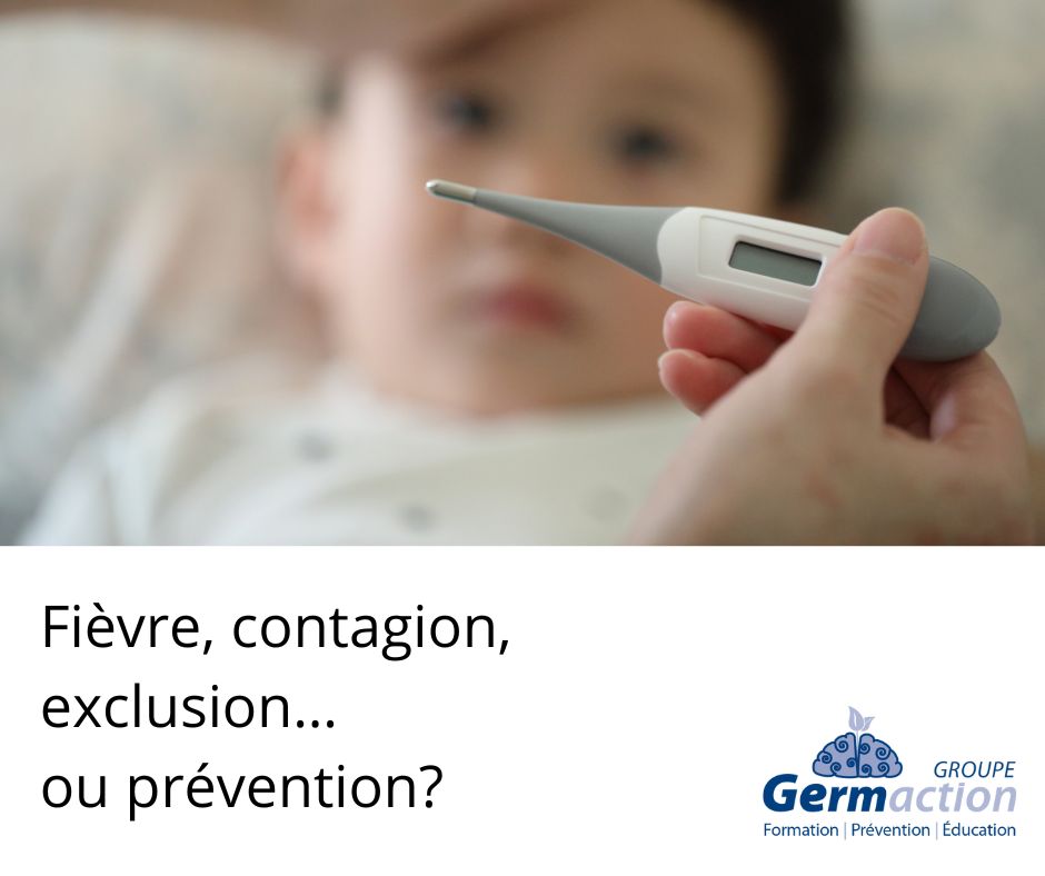 Fièvre, contagion, exclusion… ou prévention?