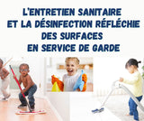 L’entretien sanitaire et la désinfection réfléchie des surfaces en service de garde 3 heures